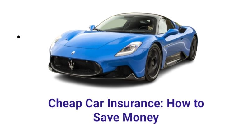 Cheap Car Insurance How to Save Money