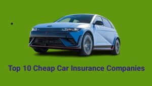 top 10 car insurance company in the usa